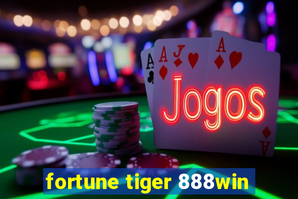 fortune tiger 888win